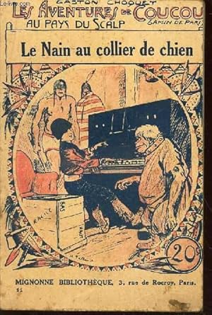 Seller image for LE NAIN AU COLLIER DE CHIEN / VOL. 11 DE LA COLLECTION "LES AVENTURES DE COUCOU AU PAYS DU SCALP". (Gamin de Paris). for sale by Le-Livre