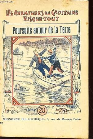 Seller image for POURSUITE AUTOUR DE LA TERRE / VOL.39 DE LA COLLECTION "LES AVENTURES DU CAPITAINE RISQUE-TOUT". for sale by Le-Livre