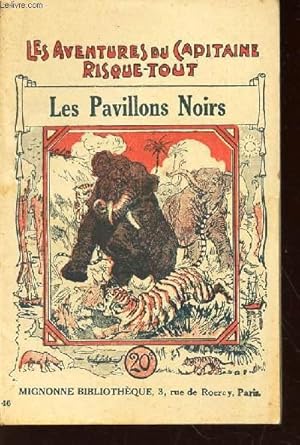 Seller image for LES PAVILLONS NOIRS / VOL.46 DE LA COLLECTION "LES AVENTURES DU CAPITAINE RISQUE-TOUT". for sale by Le-Livre