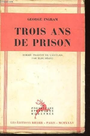 Bild des Verkufers fr TROIS ANS DE PRISON / LES PROSATEURS ETRANGERS MODERNES. zum Verkauf von Le-Livre