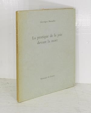 Imagen del vendedor de La pratique de la joie devant la mort. Texte etabli par Bernard Noel a la venta por Hammer Mountain Book Halls, ABAA