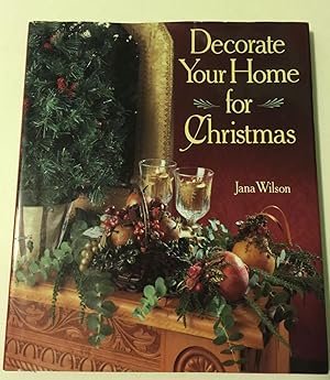 Bild des Verkufers fr Decorate Your Home for Christmas zum Verkauf von WellRead Books A.B.A.A.