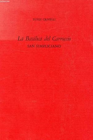 Bild des Verkufers fr LA BASILICA DEL CARROCCIO, SAN SIMPLICIANO zum Verkauf von Le-Livre