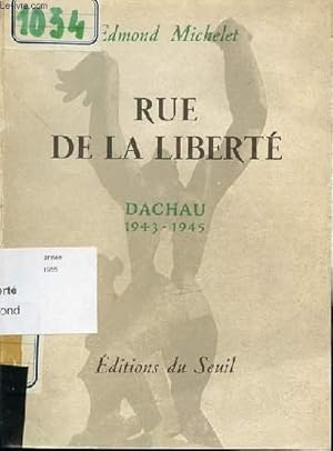 Bild des Verkufers fr RUE DE LA LIBERTE - DACHAU (1943-1945). zum Verkauf von Le-Livre