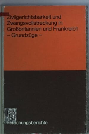 Seller image for Zivilgerichtsbarkeit und Zwangsvollstreckung in Grobritannien und Frankreich: Grundzge. Forschungsberichte Bd. 4; for sale by books4less (Versandantiquariat Petra Gros GmbH & Co. KG)