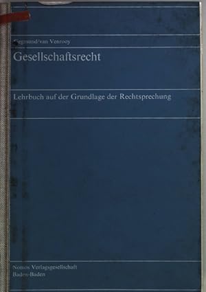 Seller image for Gesellschaftsrecht: Lehrbuch auf der Grundlage der Rechtsprechung. for sale by books4less (Versandantiquariat Petra Gros GmbH & Co. KG)