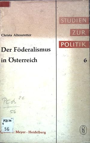 Imagen del vendedor de Der Fderalismus in sterreich unter bes. Bercks. der politischen Verhltnisse von 1945-1966; Studien zur Politik, Band 6; a la venta por books4less (Versandantiquariat Petra Gros GmbH & Co. KG)