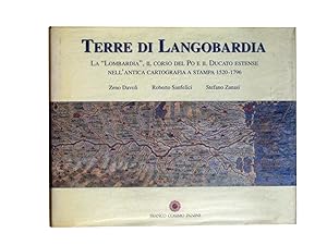 TERRE DI LANGOBARDIA - LA "LOMBARDIA" E IL DUCATO ESTENSE NELLA CARTOGRAFIA A STAMPA 1520 - 1796