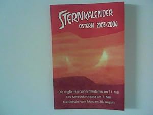 Bild des Verkufers fr Sternkalender: Erscheinungen am Sternenhimmel Ostern 2003/Ostern 2004 zum Verkauf von ANTIQUARIAT FRDEBUCH Inh.Michael Simon