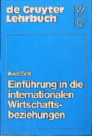 Imagen del vendedor de Einfhrung in die internationalen Wirtschaftsbeziehungen (de Gruyter Lehrbuch) a la venta por Versandantiquariat Felix Mcke
