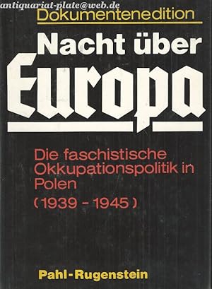 Seller image for Dokumentenedition - Nacht ber Europa. Die faschistische Okkupationspolitik in Polen. 1939- 1945. for sale by Antiquariat-Plate