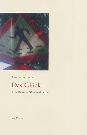 Seller image for Das Glck: Eine Reise in Nhe und Ferne. Photonovelle for sale by Norbert Kretschmann