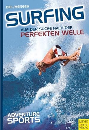 Surfing: Auf der suche nach der perfekten Welle