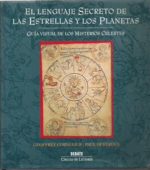 El lenguaje secreto de las estrellas y los planetas. Guía visual de los misterios celestes.