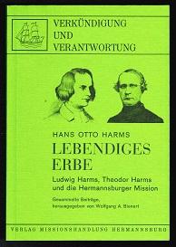 Seller image for Lebendiges Erbe: Ludwig Harms, Theodor Harms und die Hermannsburger Mission. Gesammelte Beitrge. - for sale by Libresso Antiquariat, Jens Hagedorn