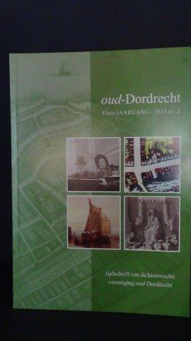 Immagine del venditore per Tijdschrift Vereniging Oud-Dordrecht 33ste jaargang 2015 nr.2. venduto da GAMANDER ANTIQUARIAT