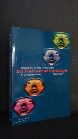 Het palet van de psychologie. Stromingen en hun toepassingen in de hulpverlening.