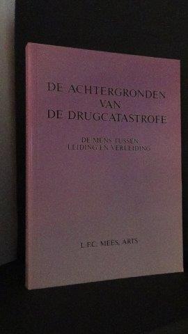 Imagen del vendedor de De achtergronden van de drugscatastrofe. De mens tussen leiding en verleiding. a la venta por GAMANDER ANTIQUARIAT