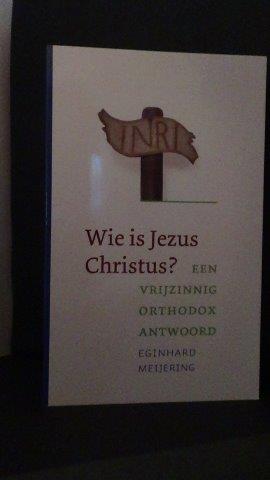 Bild des Verkufers fr Wie is Jezus Christus? Een vrijzinnig orthodox antwoord. zum Verkauf von GAMANDER ANTIQUARIAT