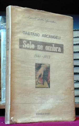 Image du vendeur pour SOLO SE OMBRA. 1941 - 1953. mis en vente par Accademia degli Erranti di Vada Monica