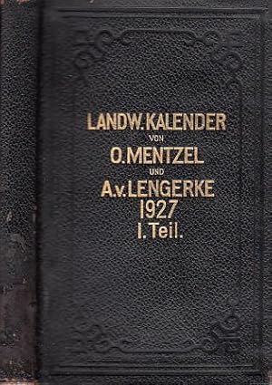 Seller image for Mentzel und v. Lengerke's landwirtschaftlicher Hlfs- und Schreib-Kalender. Achtzigster (80.) Jahrgang 1927. Erster Teil. Herausgegeben von Dr. G. Oldenburg und Dr. F. Aereboe. for sale by Antiquariat Carl Wegner