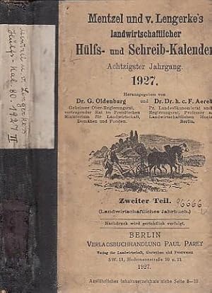 Imagen del vendedor de Mentzel und v. Lengerke's landwirtschaftlicher Hlfs- und Schreib-Kalender. Achtzigster (80.) Jahrgang 1927 . Zweiter Teil. (Landwirtschaftliches Jahrbuch). Herausgegeben von Dr. G. Oldenburg und Dr. F. Aereboe. a la venta por Antiquariat Carl Wegner