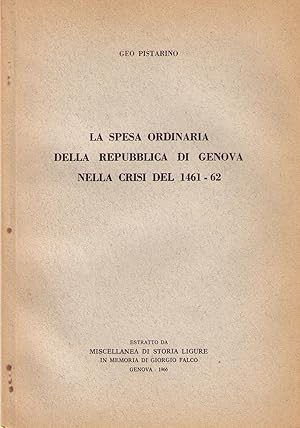 Imagen del vendedor de La spesa ordinaria della Repubblica di Genova nella crisi del 1461-62 a la venta por AU SOLEIL D'OR Studio Bibliografico