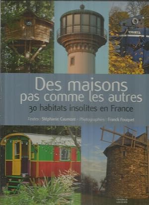 Bild des Verkufers fr Des maisons pas comme les autres - 30 habitats insolites en France zum Verkauf von Joie de Livre