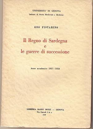 Imagen del vendedor de Il Regno di Sardegna e le guerre di successione a la venta por AU SOLEIL D'OR Studio Bibliografico