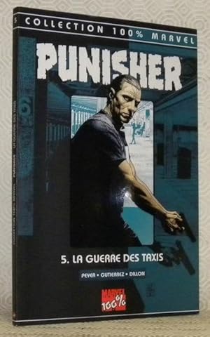 Imagen del vendedor de Punisher. 5. La guerre des taxis. Collection 100% Marvel. a la venta por Bouquinerie du Varis