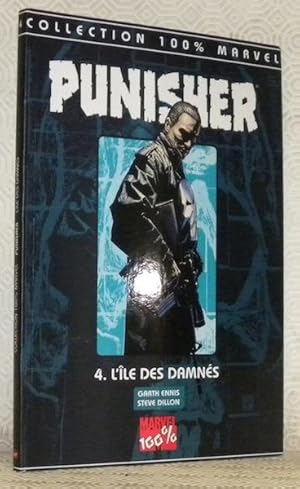 Imagen del vendedor de Punisher. 4. L'le des Damns. Collection 100% Marvel. a la venta por Bouquinerie du Varis