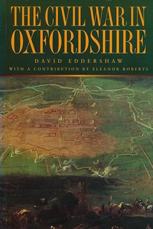 Seller image for The Civil War in Oxfordshire for sale by Good Books In The Woods