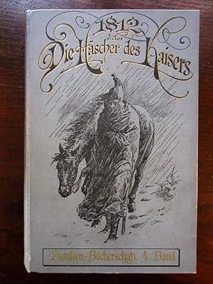 Bild des Verkufers fr 1812 oder Die Hscher des Kaisers. Erster Band zum Verkauf von Rudi Euchler Buchhandlung & Antiquariat