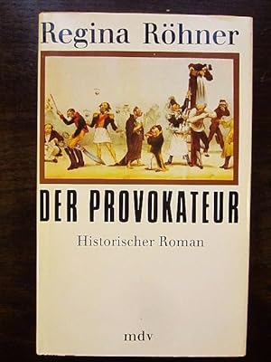 Bild des Verkufers fr Der Provokateur. Historischer Roman zum Verkauf von Rudi Euchler Buchhandlung & Antiquariat