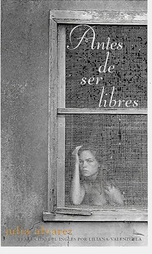 Seller image for ANTES DE SER LIBRES ( Spanish Edition ) for sale by Grandmahawk's Eyrie