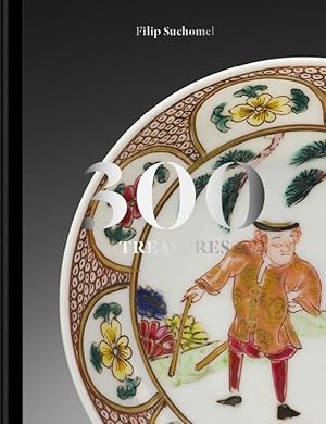 300 treasures: Chinese Porcelain in the Wallenstein, Schwarzenberg & Lichnowsky Family Collections