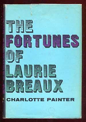 Bild des Verkufers fr The Fortunes of Laurie Breaux zum Verkauf von Between the Covers-Rare Books, Inc. ABAA