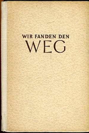 Bild des Verkufers fr Wir fanden den Weg. zum Verkauf von Antiquariat am Flughafen