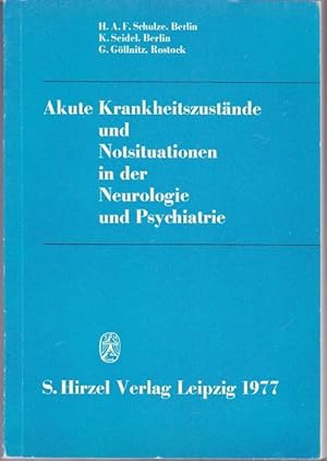 Bild des Verkufers fr Akute Krankheitszustnde und Notsituationen in der Neurologie und Psychiatrie. Mit 78 Beitrgen zum Kongre der Gesellschaft fr Psychiatrie und Neurologie in der DDR vom 6. bis 9. November 1974. zum Verkauf von Ant. Abrechnungs- und Forstservice ISHGW