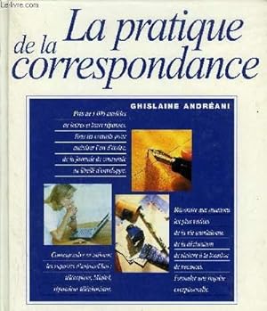 Bild des Verkufers fr LA PRATIQUE DE LA CORRESPONDANCE. zum Verkauf von Le-Livre