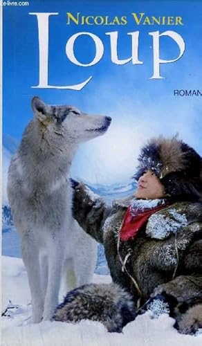 Image du vendeur pour LOUP - ROMAN. mis en vente par Le-Livre