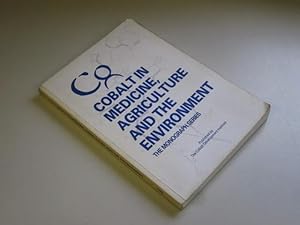 Imagen del vendedor de Cobalt in Medicine, Agriculture and the Environment: The Monograph Series. a la venta por Goldstone Rare Books