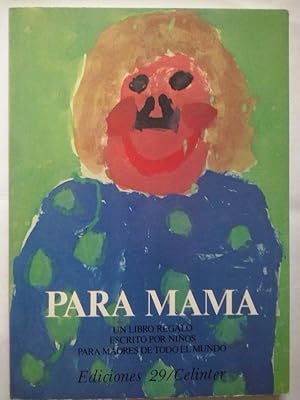 Seller image for Para mam. Un libro regalo escrito por nios para madres de todo el mundo for sale by Librera Ofisierra
