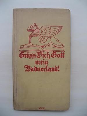 Seller image for Gr Dich Gott, mein Badnerland ! Eine Weihnachtsgabe, Badens Kriegern dargeboten vom Badischen Landesverein vom Roten Kreuz. (Buchschmuck von Otto Eichrodt). for sale by Antiquariat Steinwedel