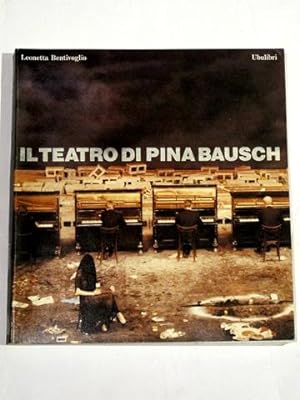 Il Teatro di Pina Bausch. Nuova edizione.