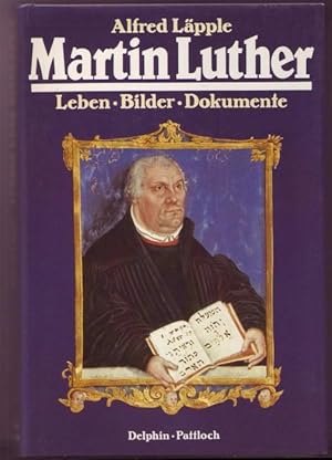 Imagen del vendedor de Martin Luther. Leben, Bilder, Dokumente a la venta por Graphem. Kunst- und Buchantiquariat