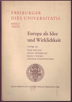 Bild des Verkufers fr Europa als Idee und Wirklichkeit (= Freiburger Dies Universitates, Band 3 1954/55) zum Verkauf von Graphem. Kunst- und Buchantiquariat