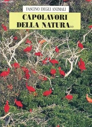 Image du vendeur pour CAPOLAVORI DELLA NATURA (1) (FASCINO DEGLI ANIMALI) mis en vente par Le-Livre