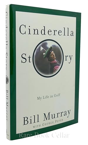 Seller image for CINDERELLA STORY My Life in Golf for sale by Rare Book Cellar