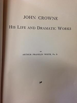 Seller image for John Crowne, His Life and Dramatic Works for sale by Bryn Mawr Bookstore